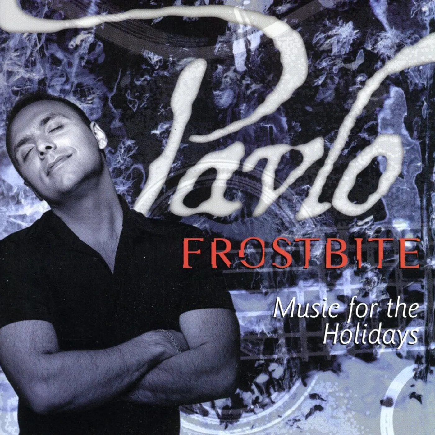 Pavlo FROSTBITE MUSIC FOR THE HO CD