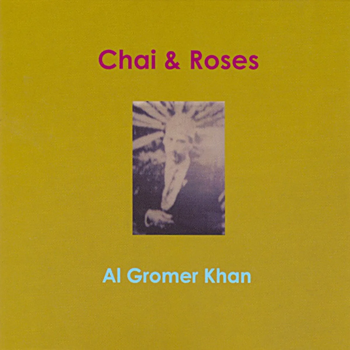 Al Gromer Khan CHAI & ROSES CD