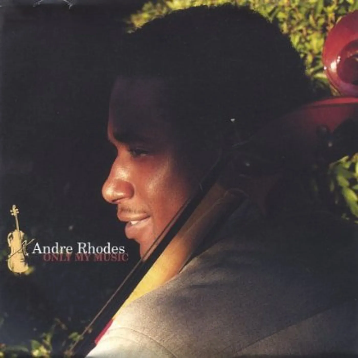 Andre Rhodes ONLY MY MUSIC CD