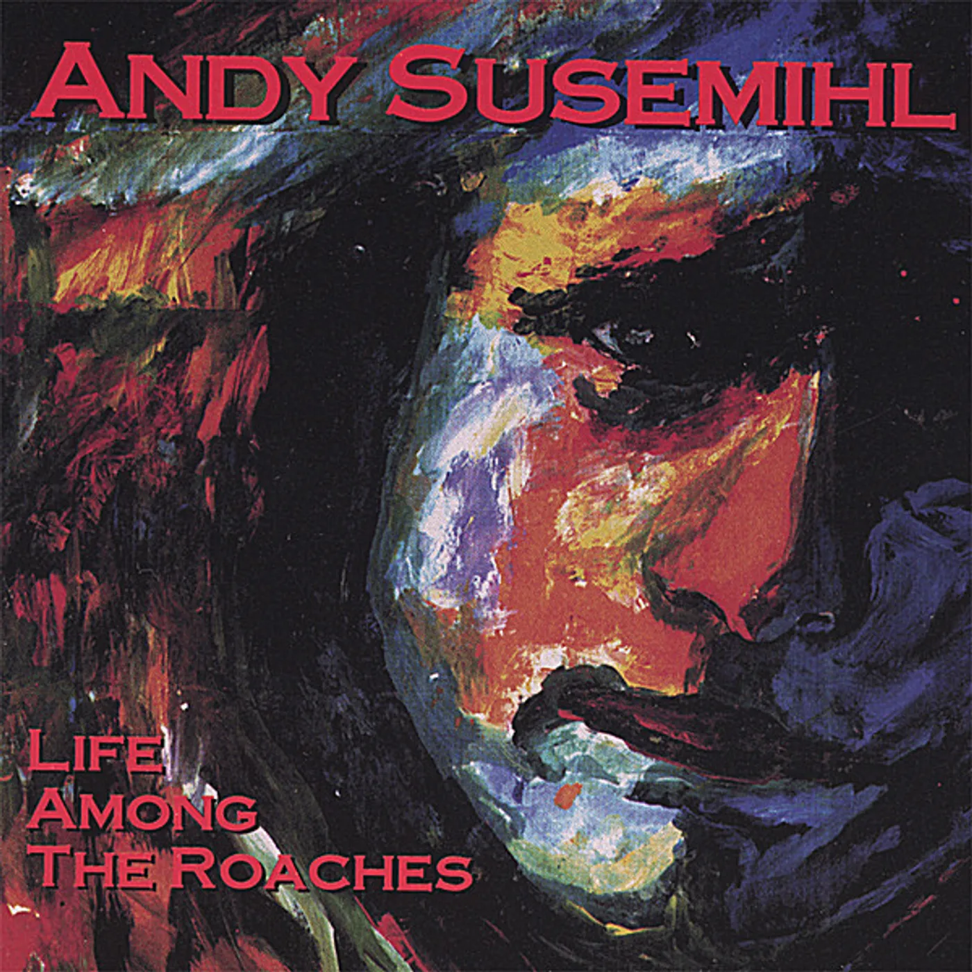 Andy Susemihl LIFE AMONG THE ROACHES CD