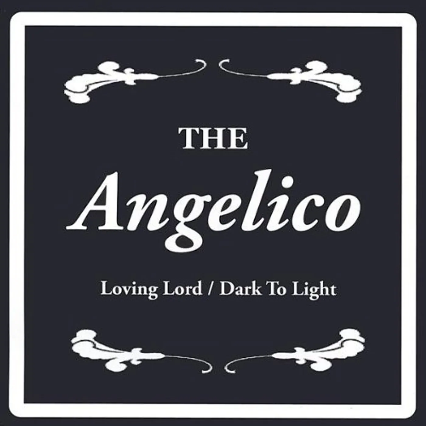 Angelico LOVING LORD/DARK TO LIGHT CD