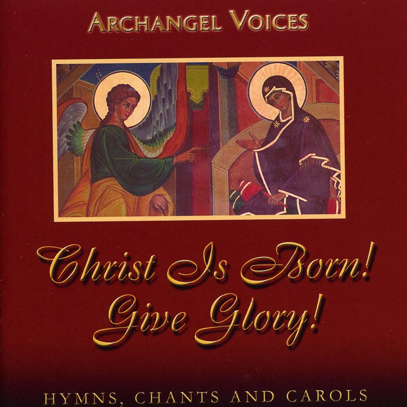 Archangel Voices CHRIST IS BORN! GIVE GLORY! CD
