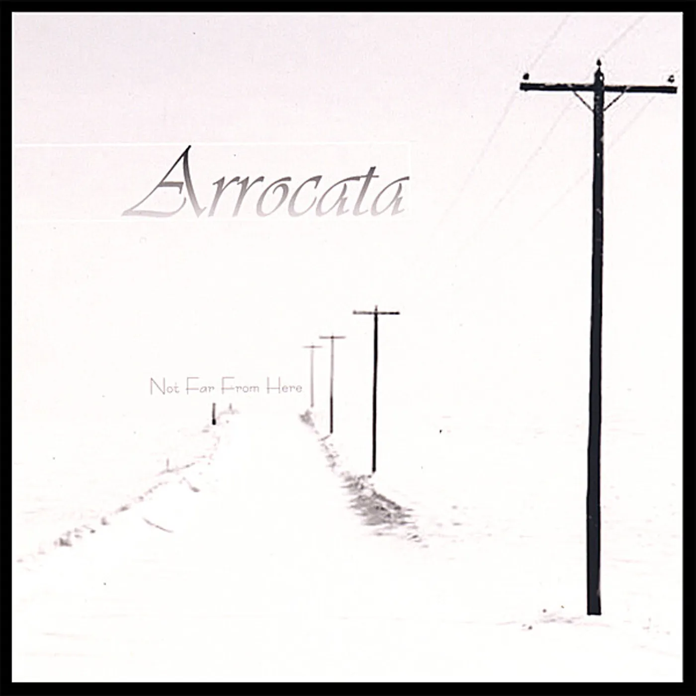 Arrocata NOT FAR FROM HERE CD