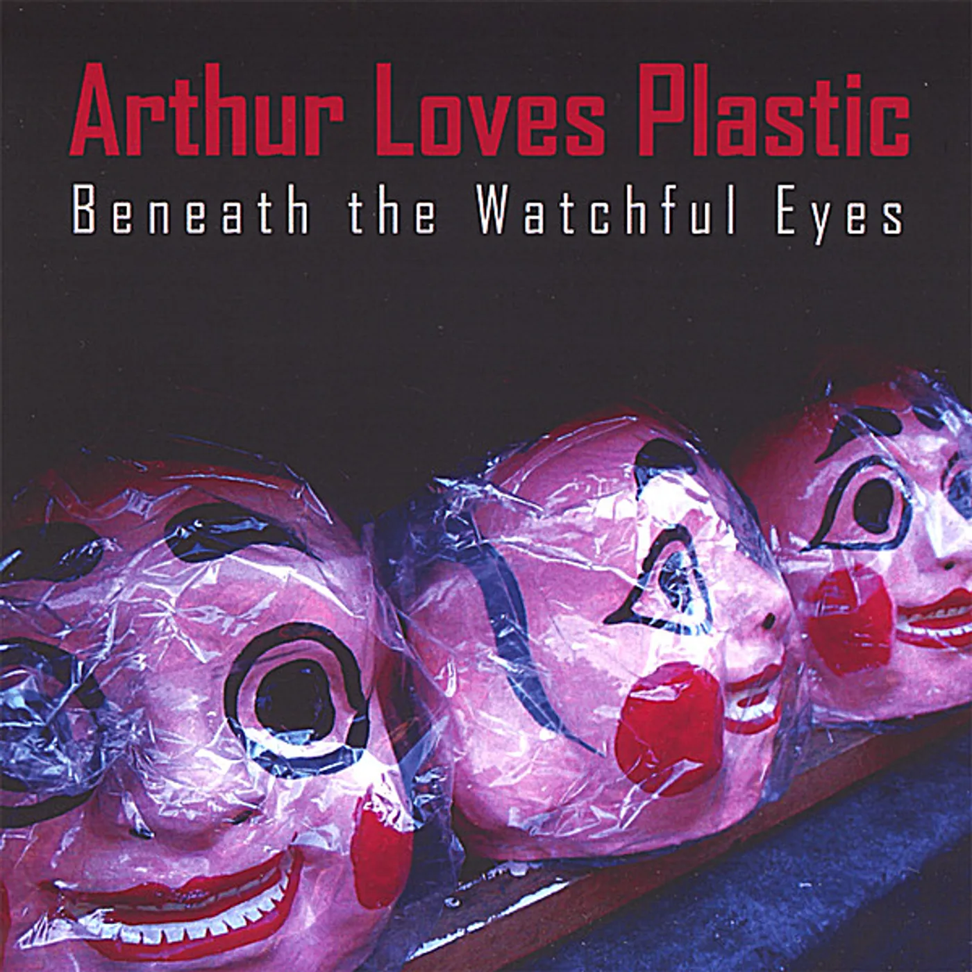 Arthur Loves Plastic BENEATH THE WATCHFUL EYES CD