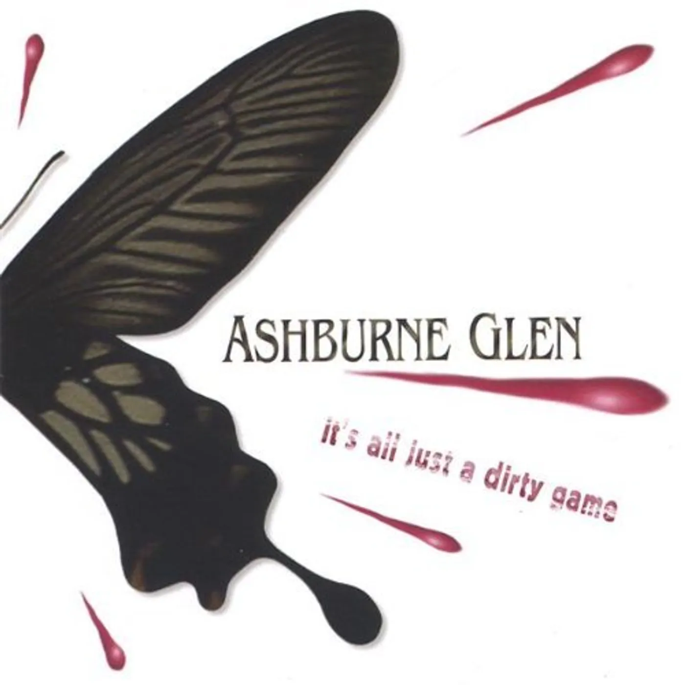 Ashburne Glen ITS ALL JUST A DIRTY GAME CD