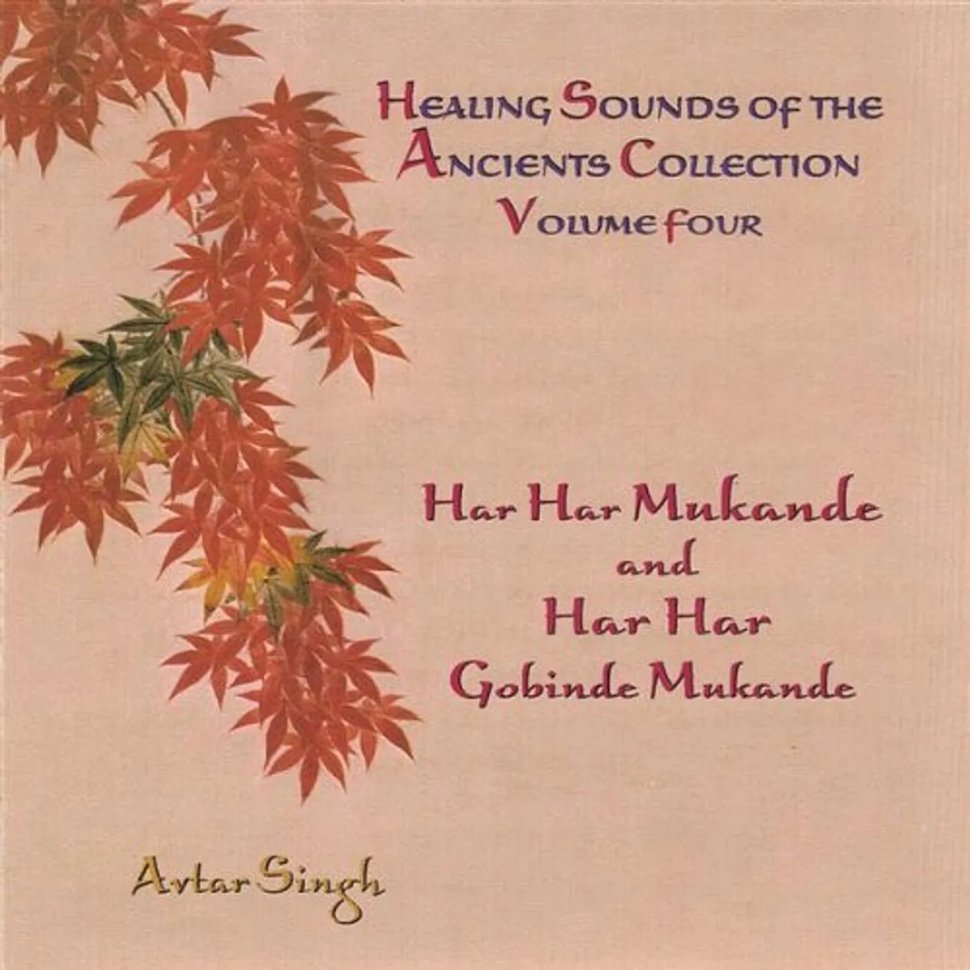 Avtar Singh HEALING SOUNDS OF THE ANCIENTS 4 CD