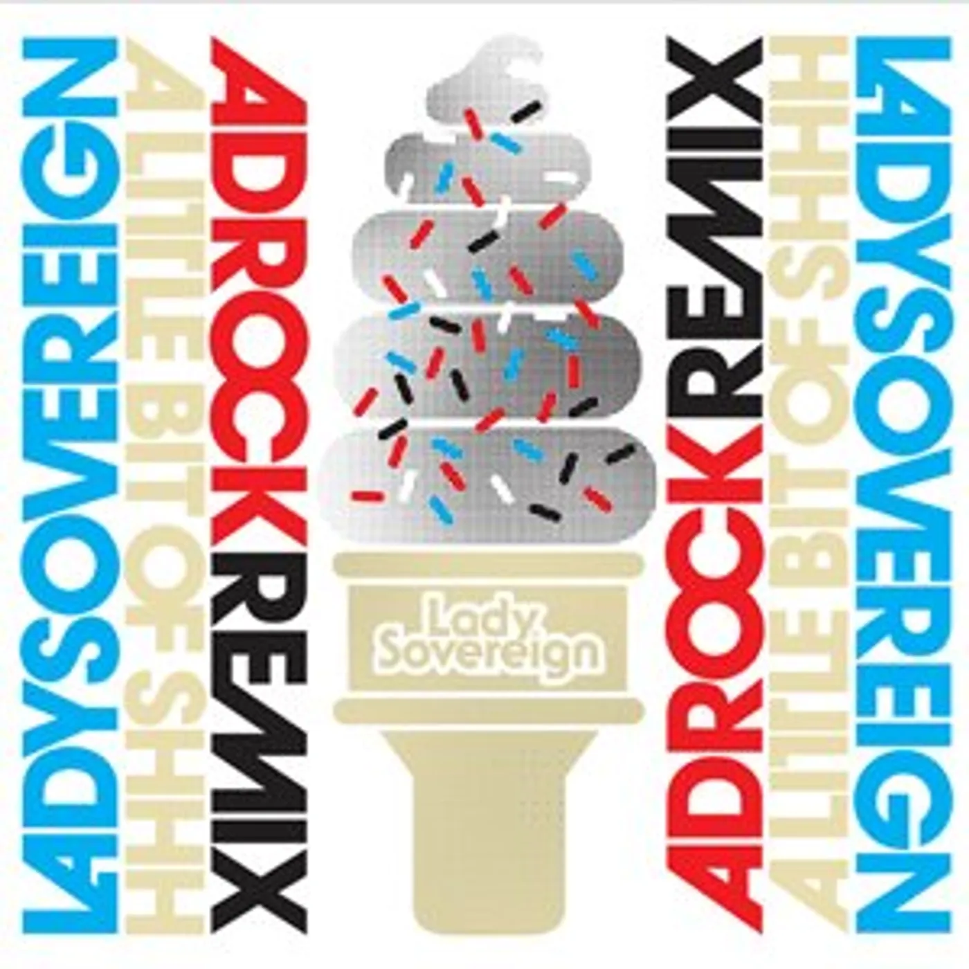 Lady Sovereign LITTLE BIT OF SHHH-ADROCK REMIX Vinyl Record