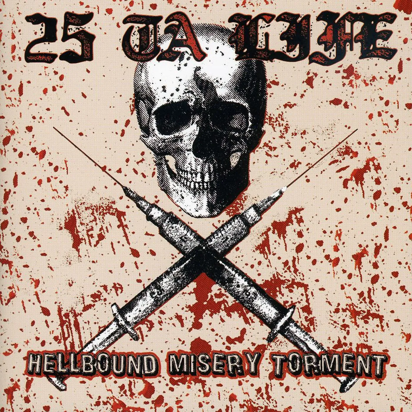 25 Ta Life HELLBOUND CD