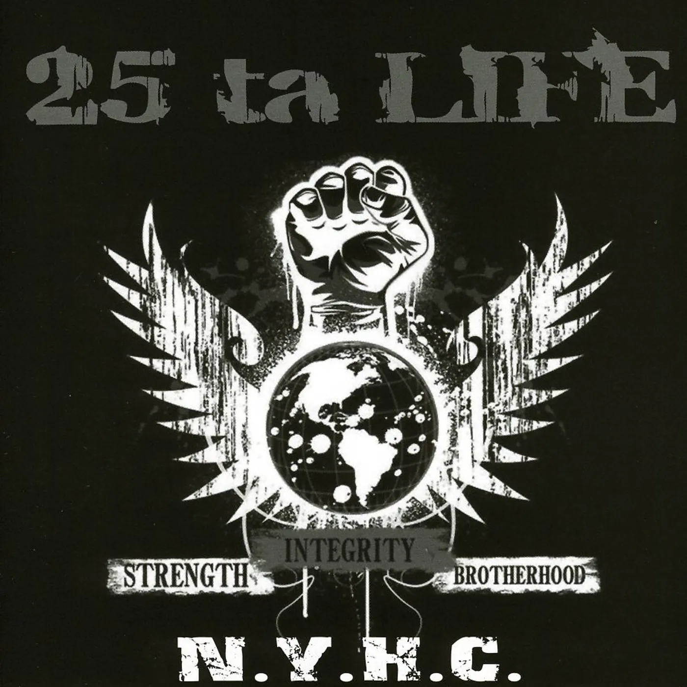 25 Ta Life STRENGTH INTEGRITY BROTHERHOOD CD