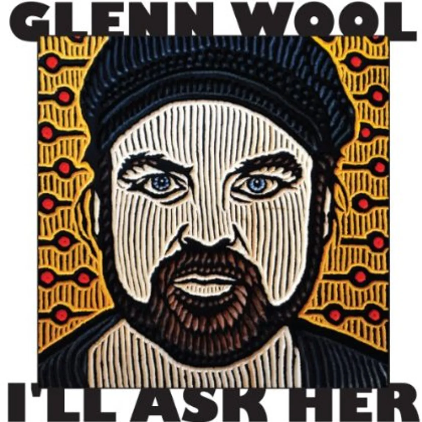 Glenn Wool I'LL ASK HER CD