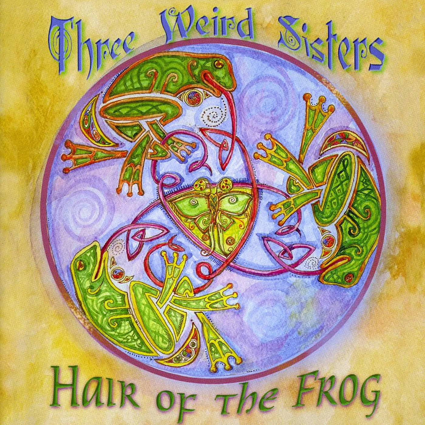 Three Weird Sisters HAIR OF THE FROG CD
