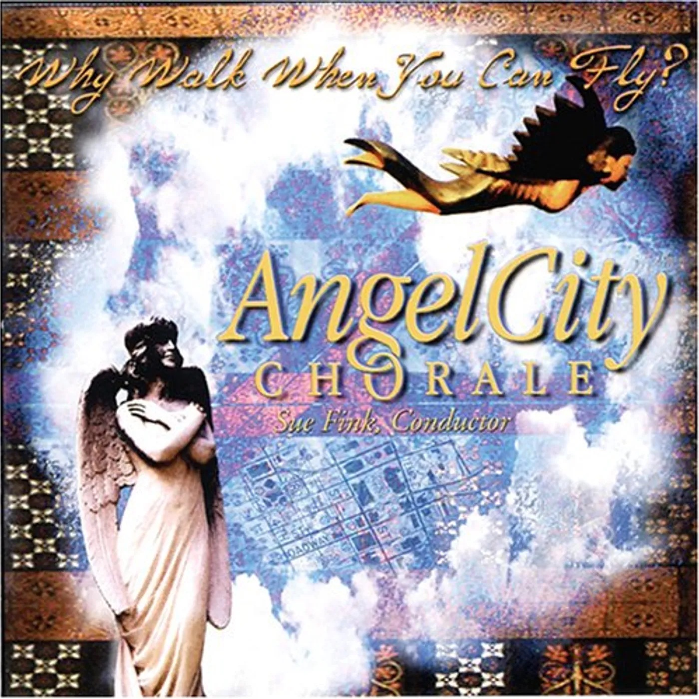 Angel City Chorale WHY WALK WHEN YOU CAN FLY? CD