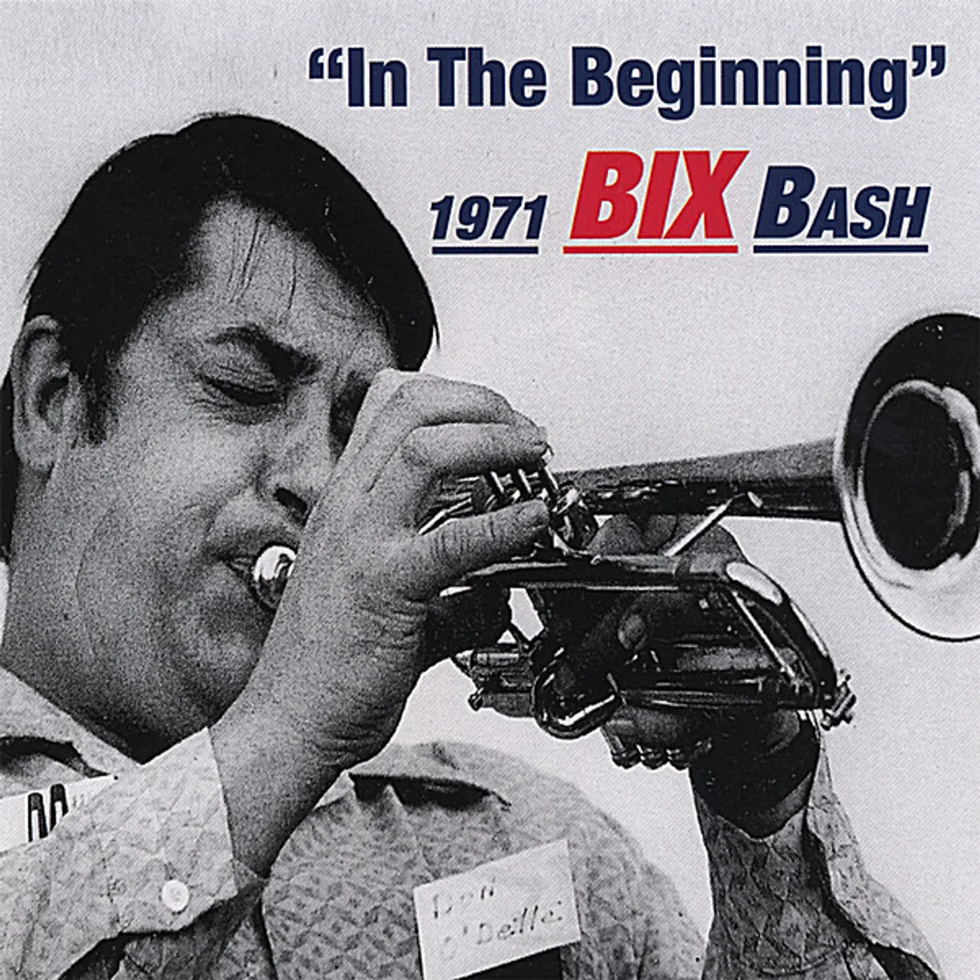 Bix Beiderbecke BIX 1971 BASH IN THE BEGINNING CD