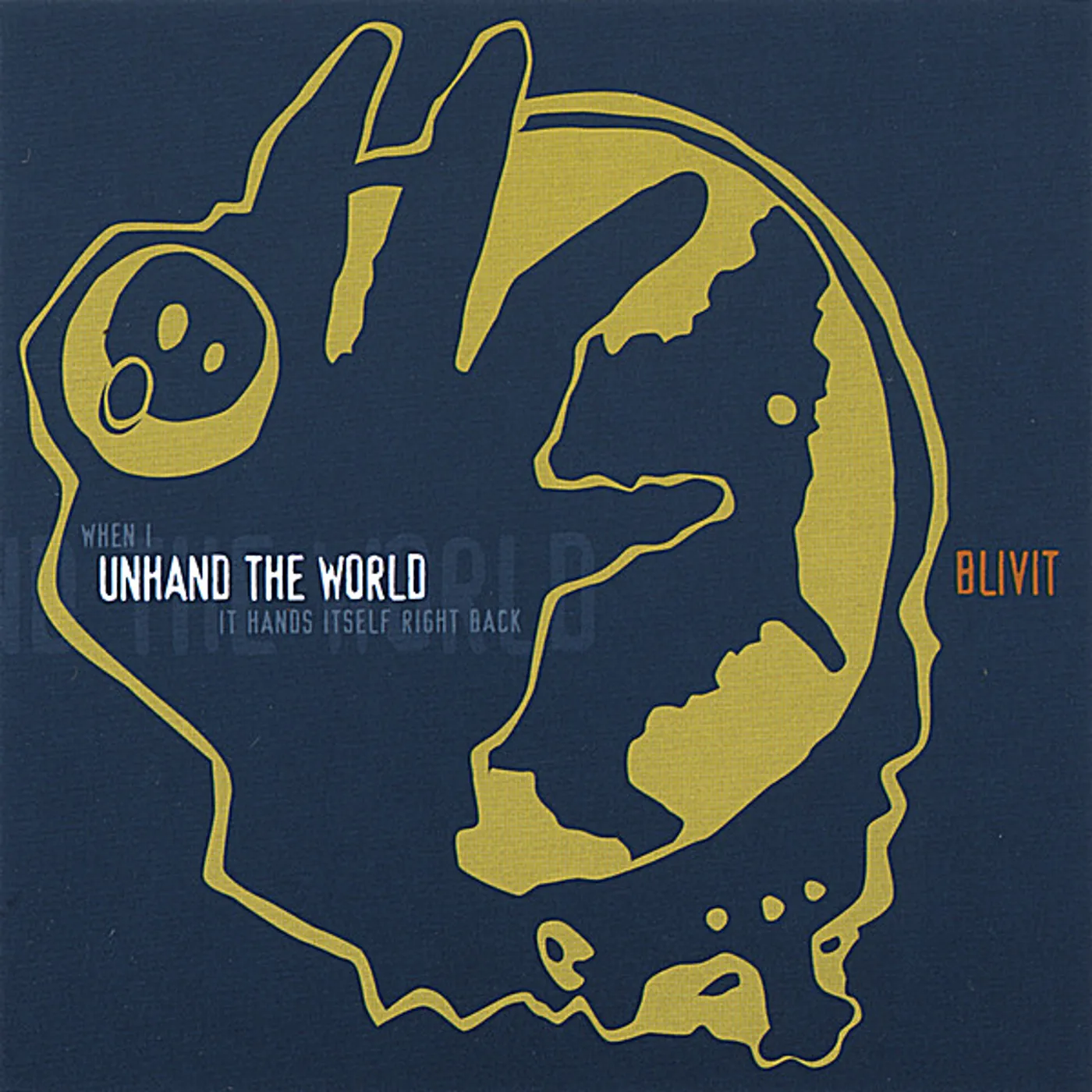 Blivit UNHAND THE WORLD CD