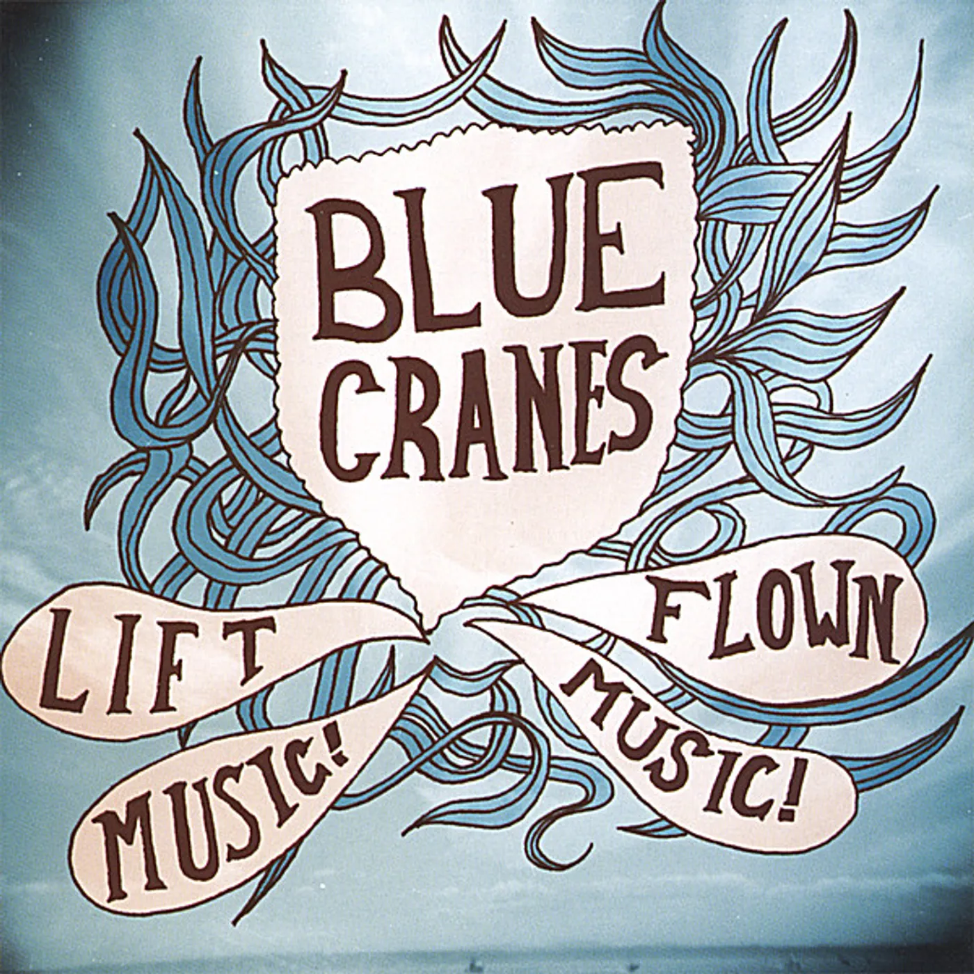 Blue Cranes LIFT MUSIC! FLOWN MUSIC! CD