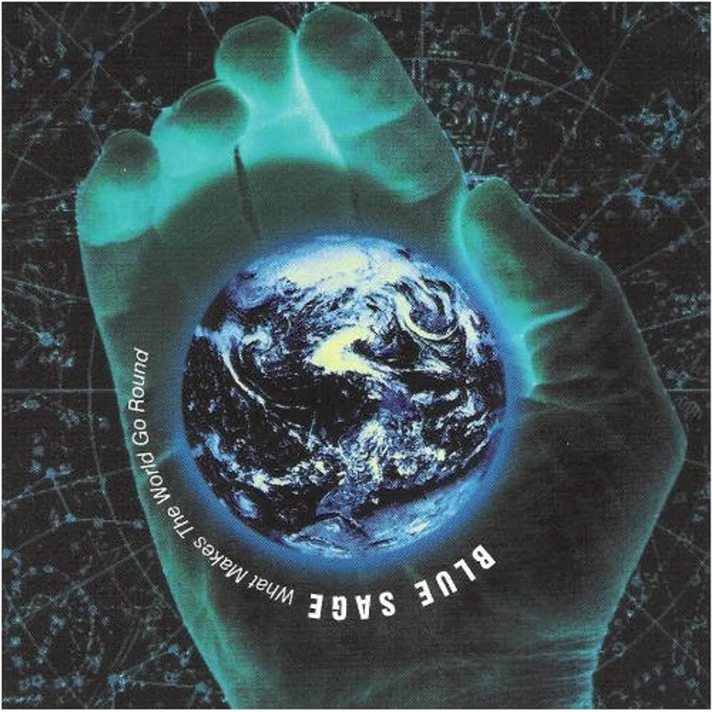Blue Sage WHAT MAKES THE WORLD GO ROUND CD