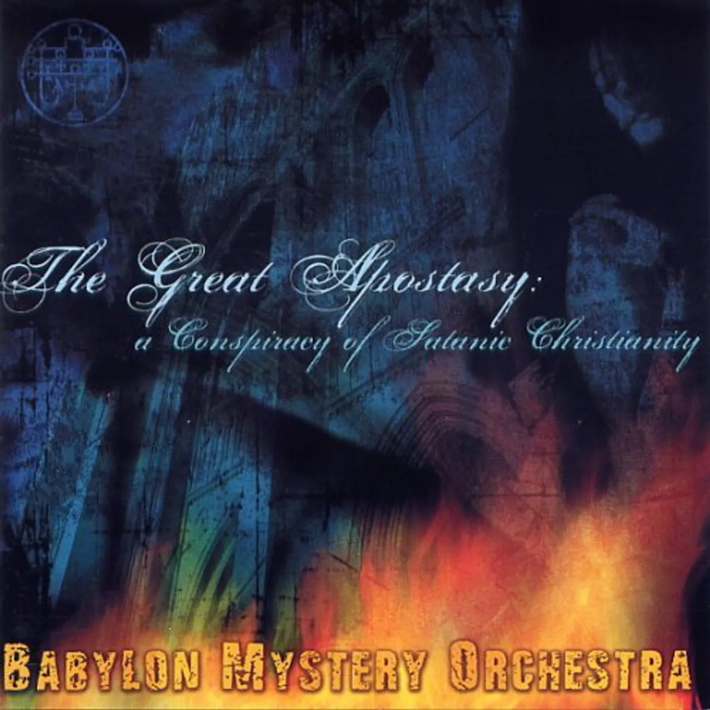 Babylon Mystery Orchestra GREAT APOSTASY: A CONSPIRACY OF SATANIC CHRISTIANI CD