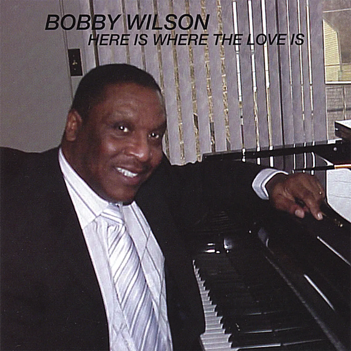 Bobby Wilson HERE IS WHERE THE LOVE IS CD