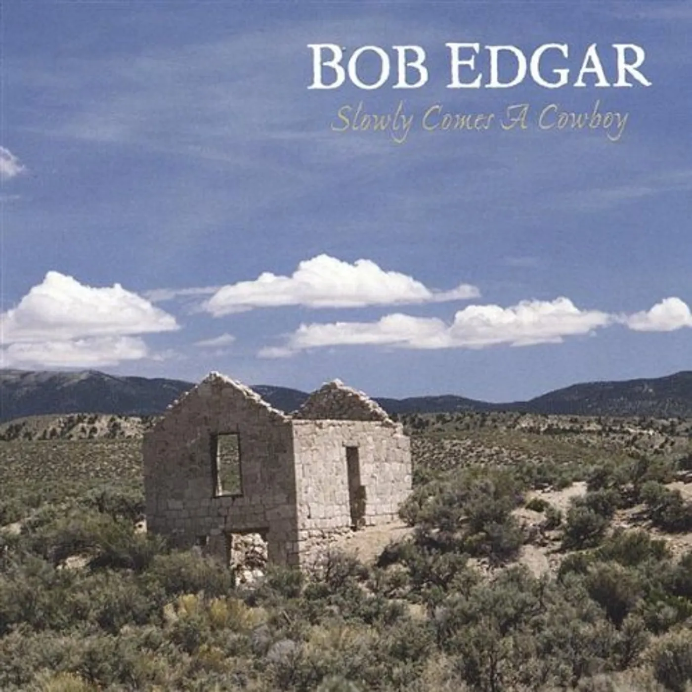 Bob Edgar SLOWLY COMES A COWBOY CD