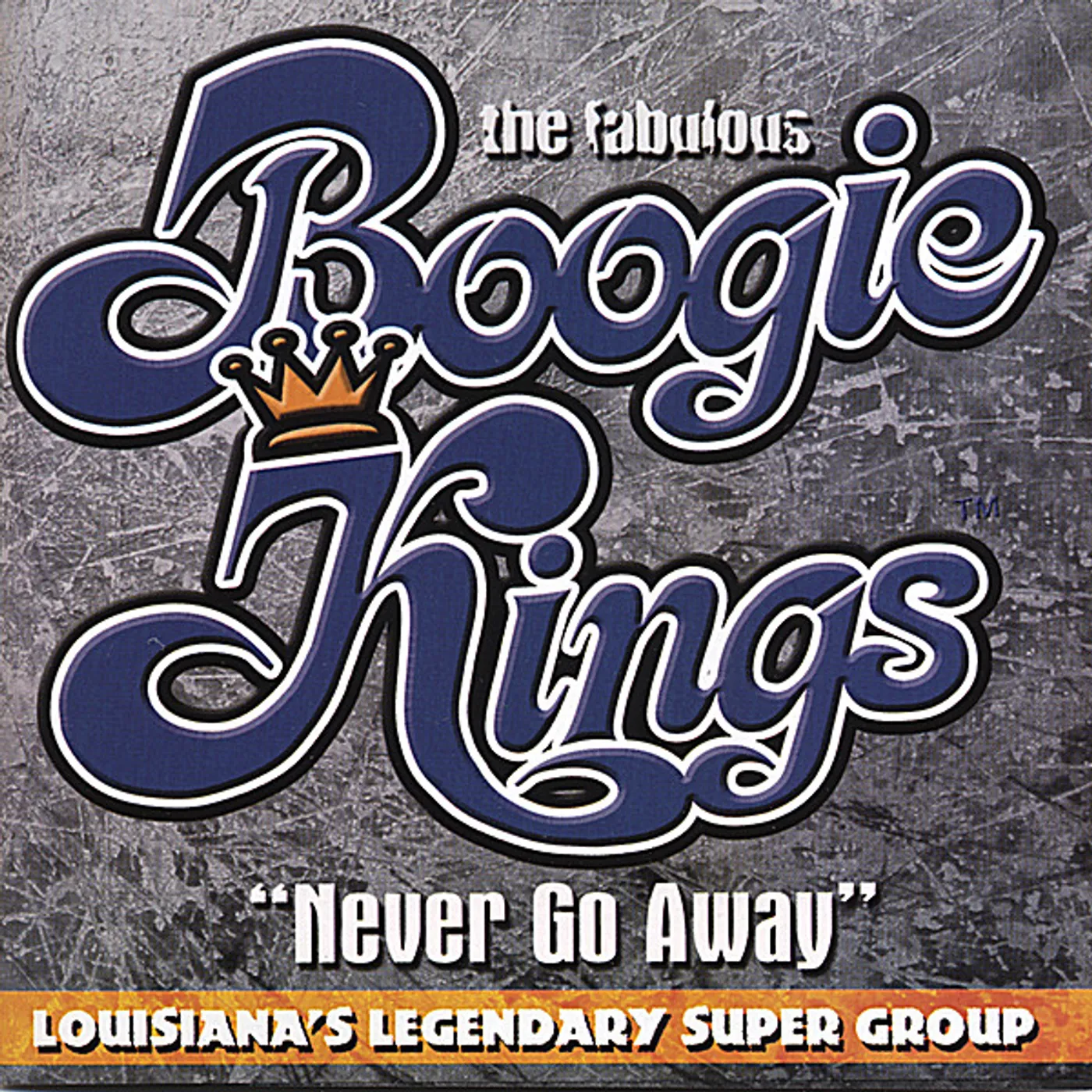The Boogie Kings NEVER GO AWAY CD