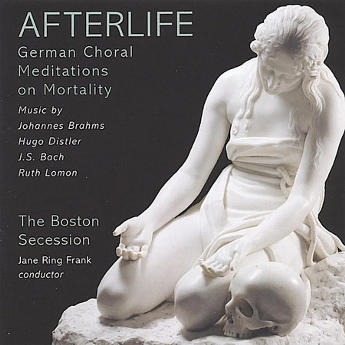 Boston Secession AFTERLIFE: GERMAN CHORAL MEDITATIONS ON MORTALITY CD