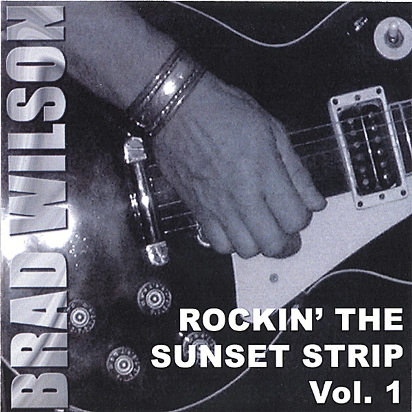 Brad Wilson ROCKIN' THE SUNSET STRIP 1 CD