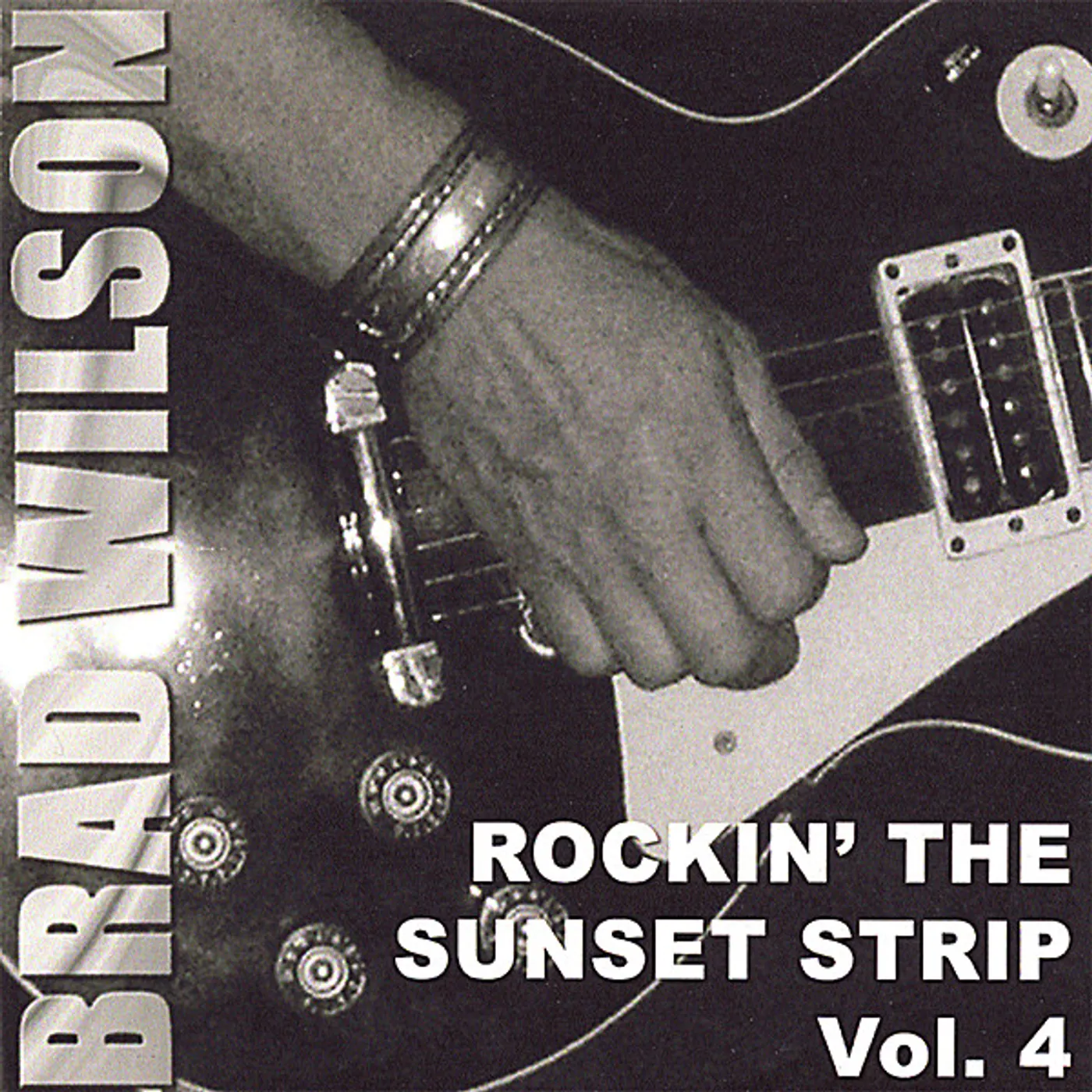 Brad Wilson ROCKIN' THE SUNSET STRIP 4 CD