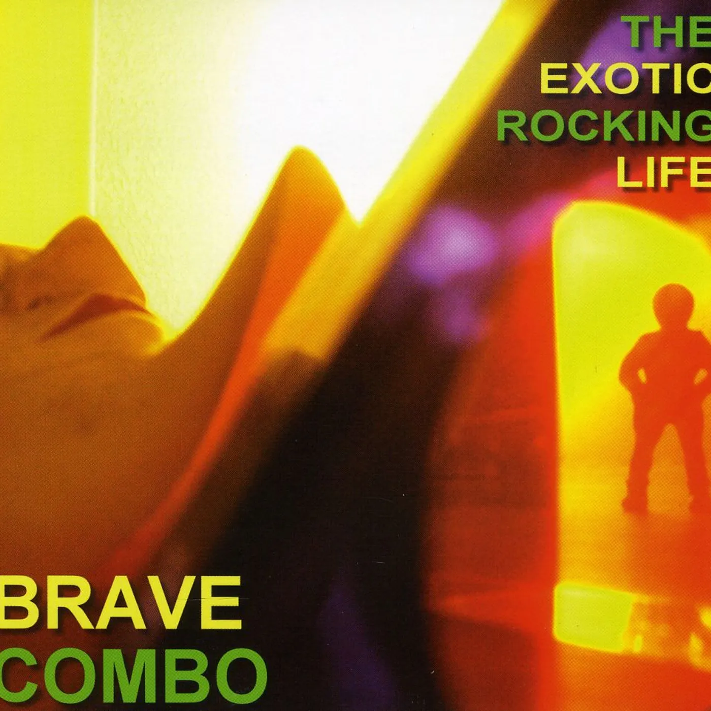 Brave Combo EXOTIC ROCKING LIFE CD