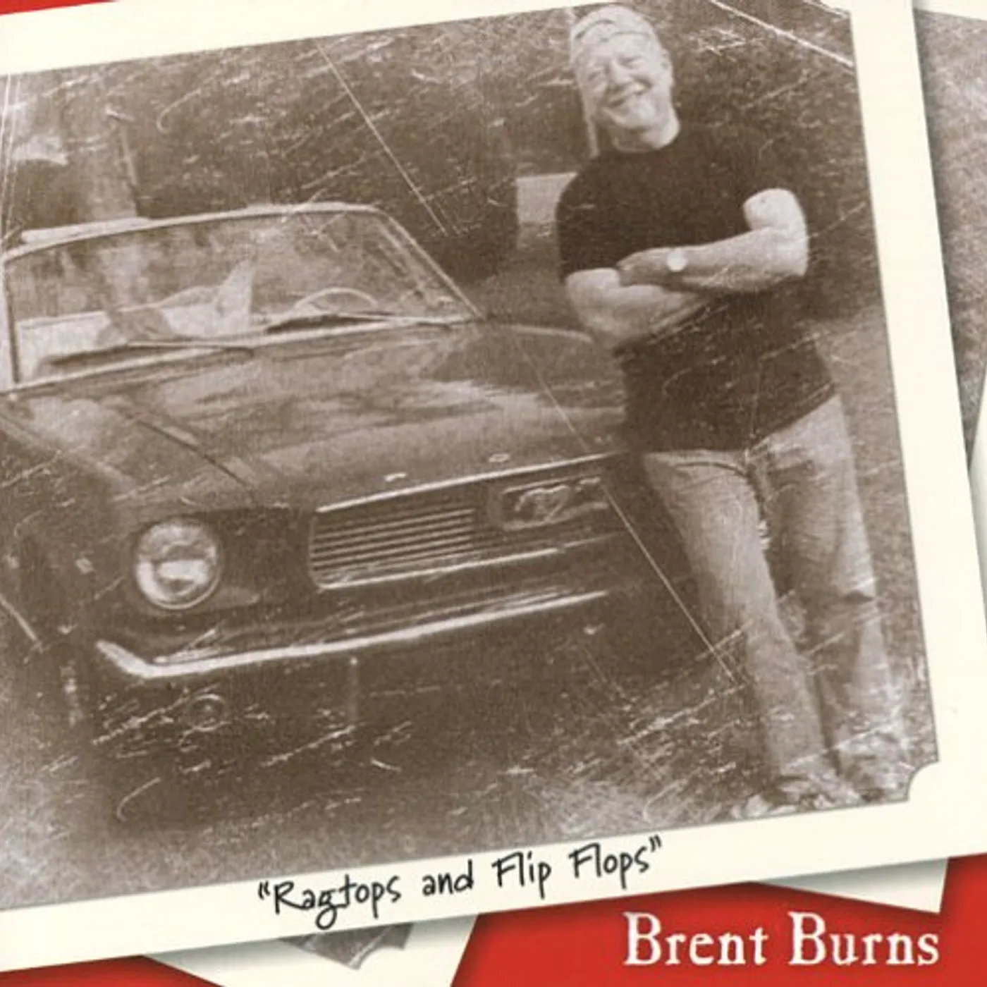 Brent Burns RAGTOPS & FLIP FLOPS CD