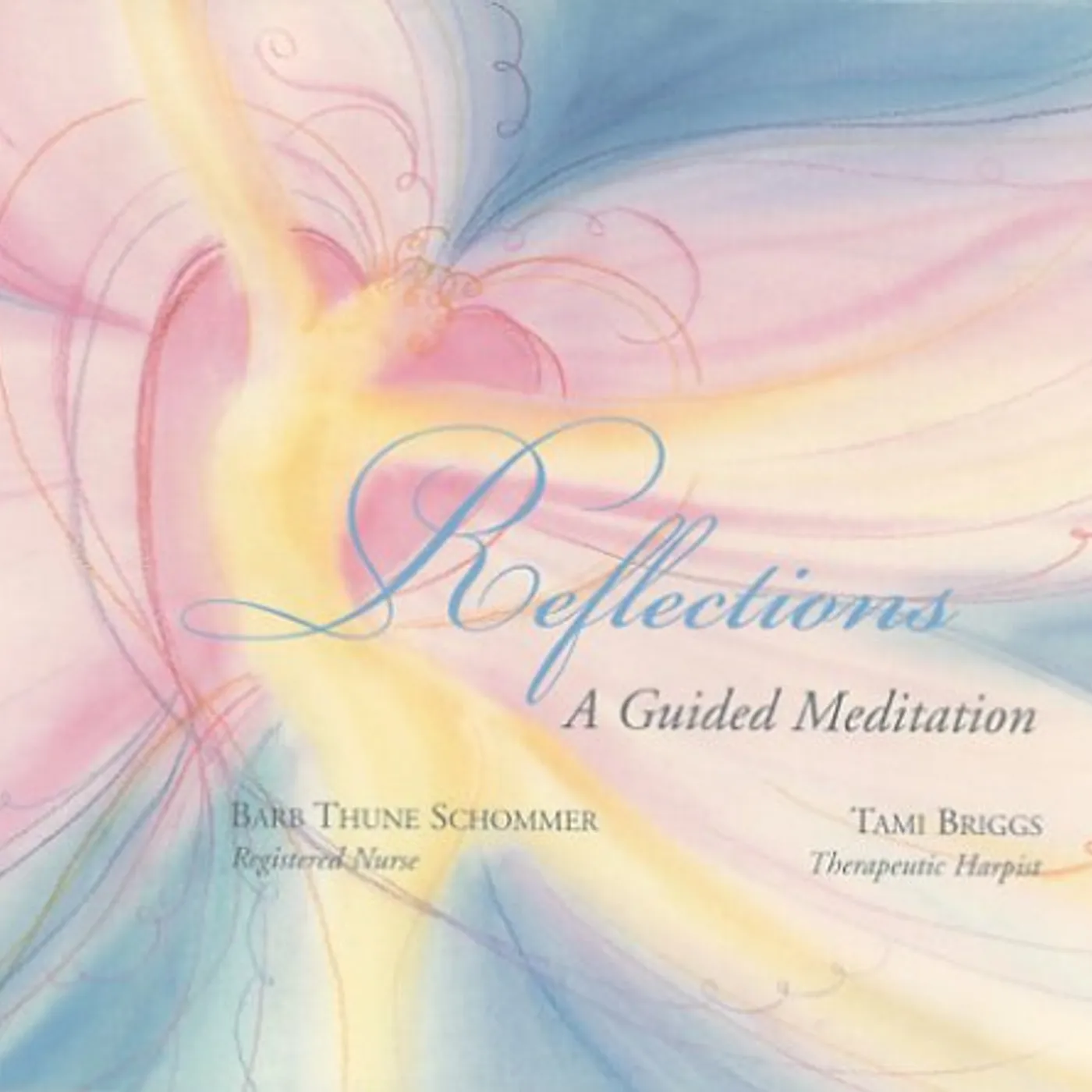 Tami Briggs REFLECTIONS: GUIDED MEDITATION CD