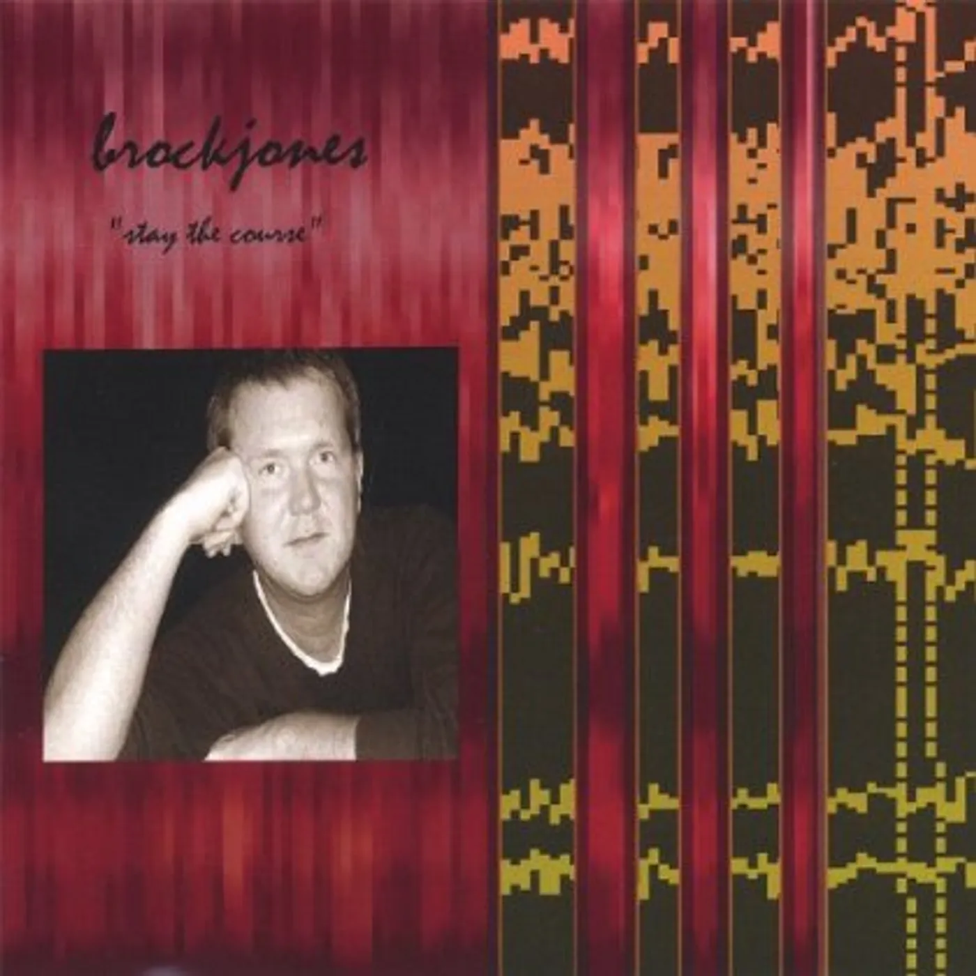 Brock Jones STAY THE COURSE CD