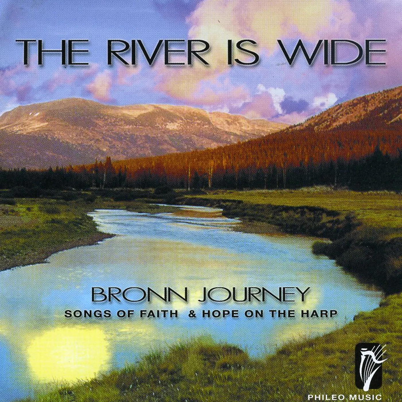 Bronn Journey RIVER IS WIDE CD