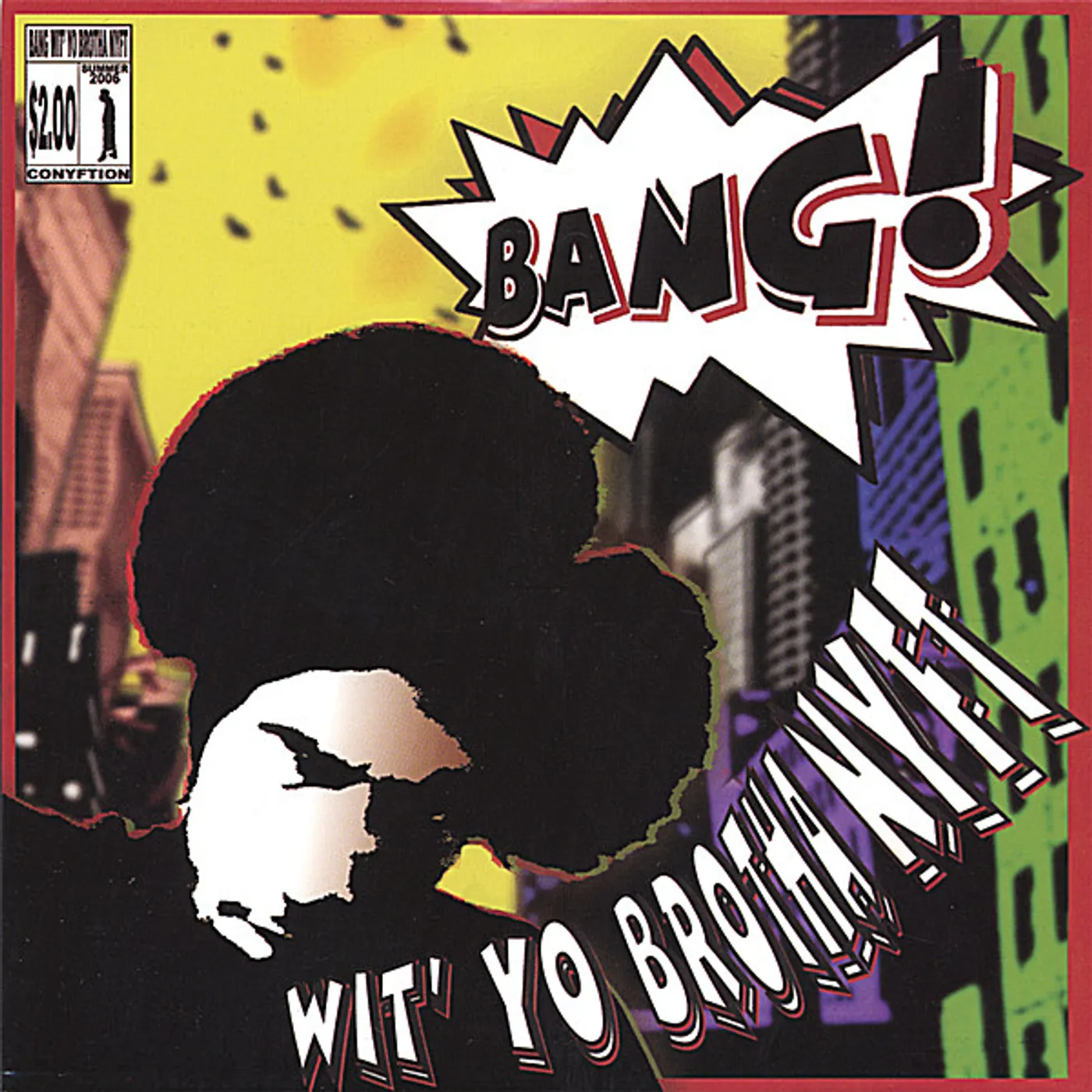 BANG WIT' YO BROTHA NYFT CD