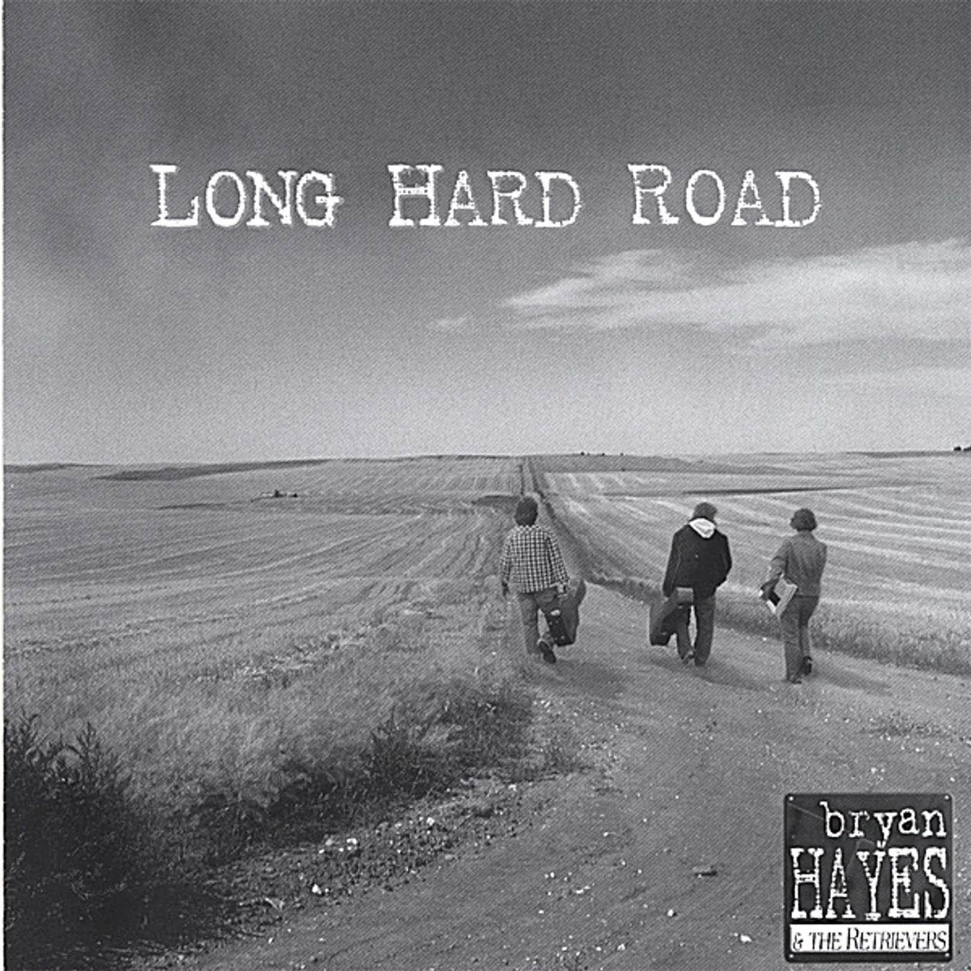 Bryan Hayes LONG HARD ROAD CD