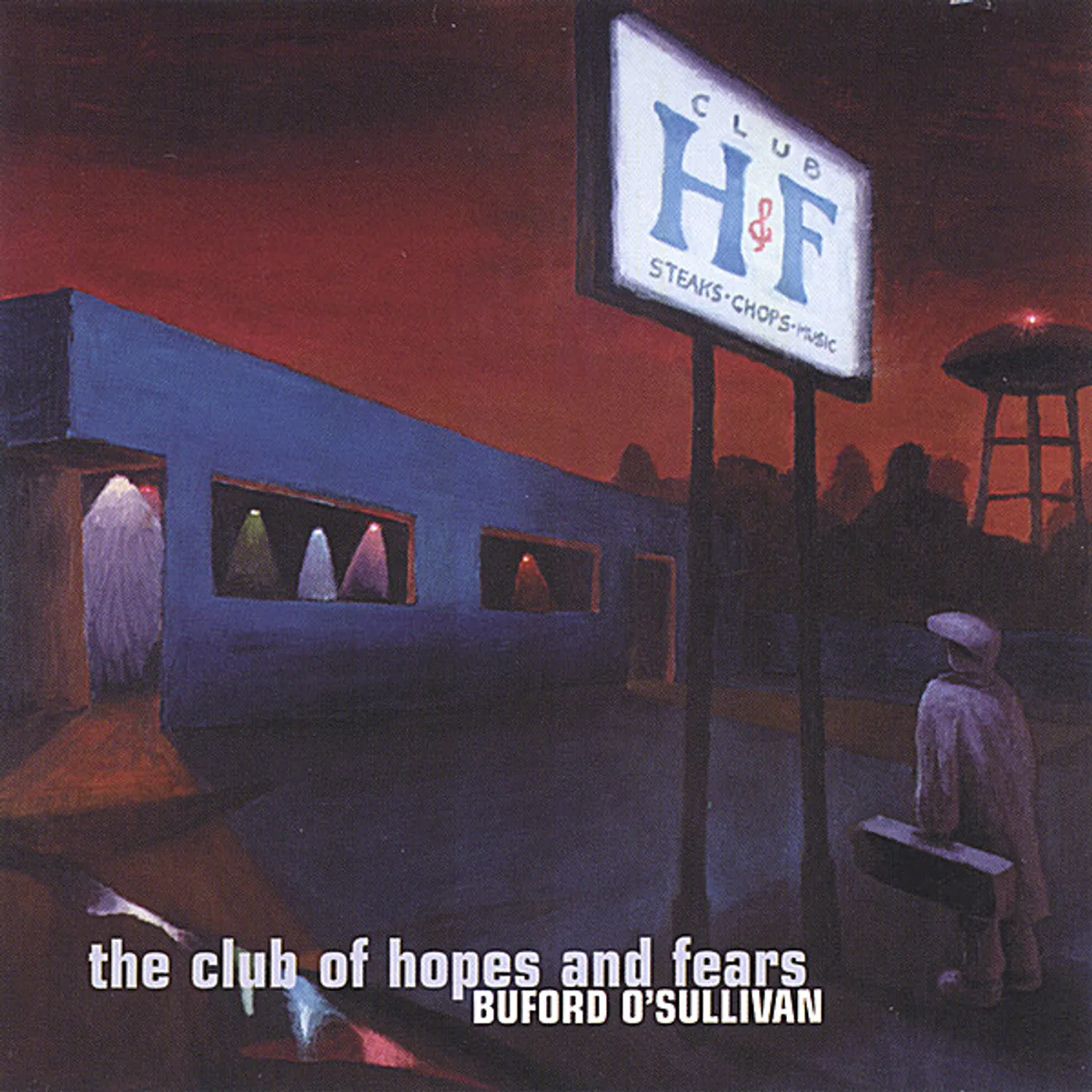 Buford O'Sullivan CLUB OF HOPES & FEARS CD