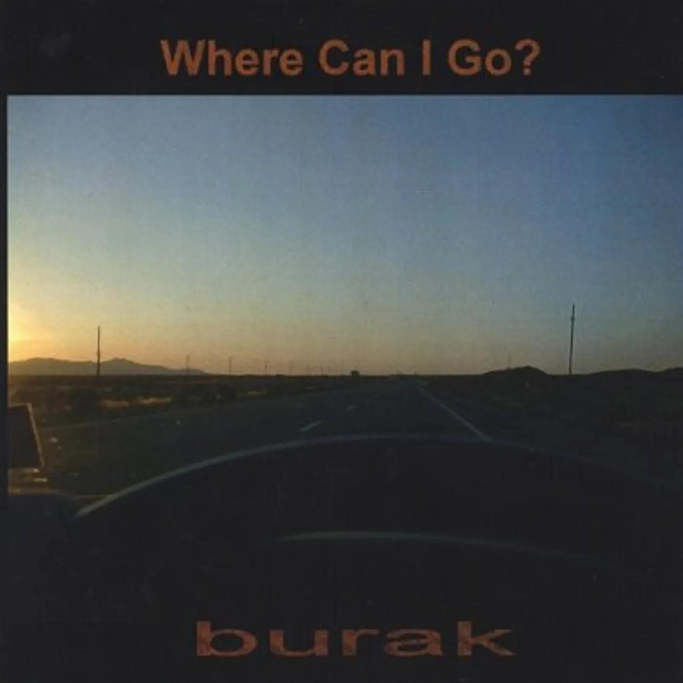 Burak WHERE CAN I GO CD