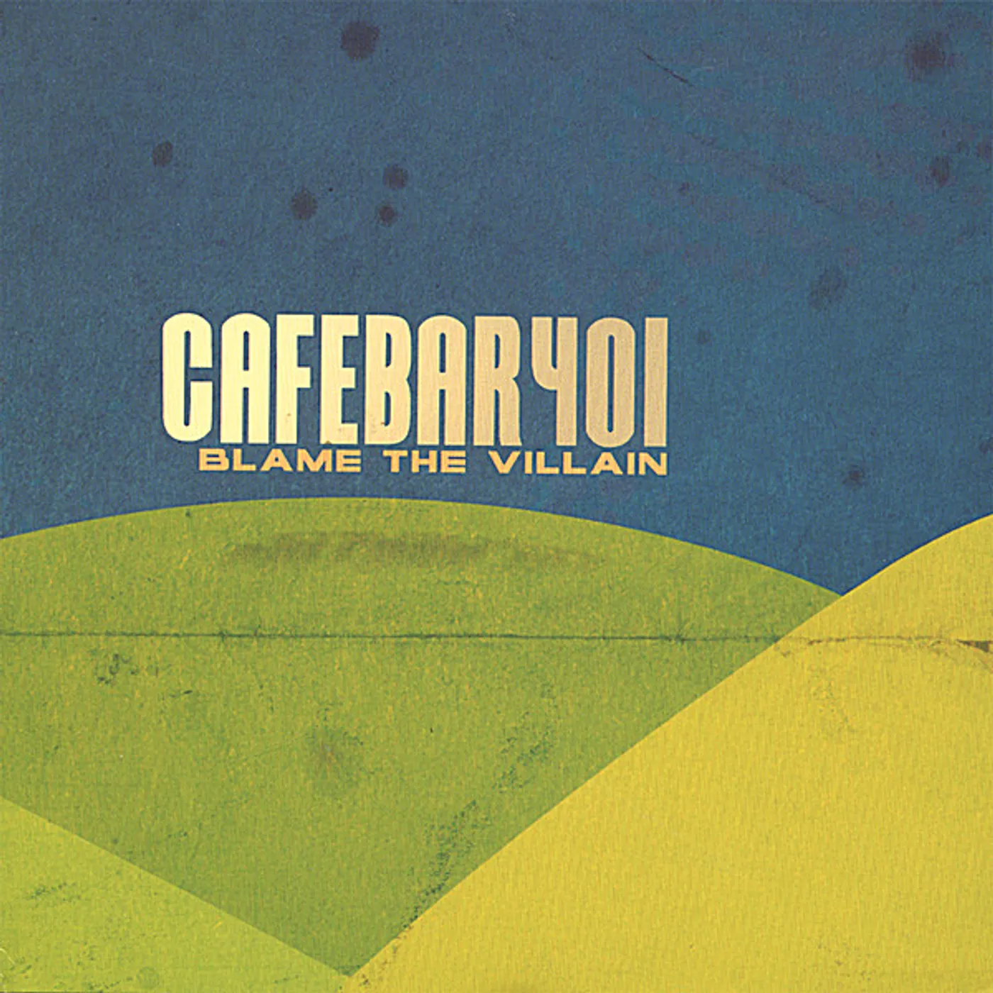 Cafebar 401 BLAME THE VILLAIN CD