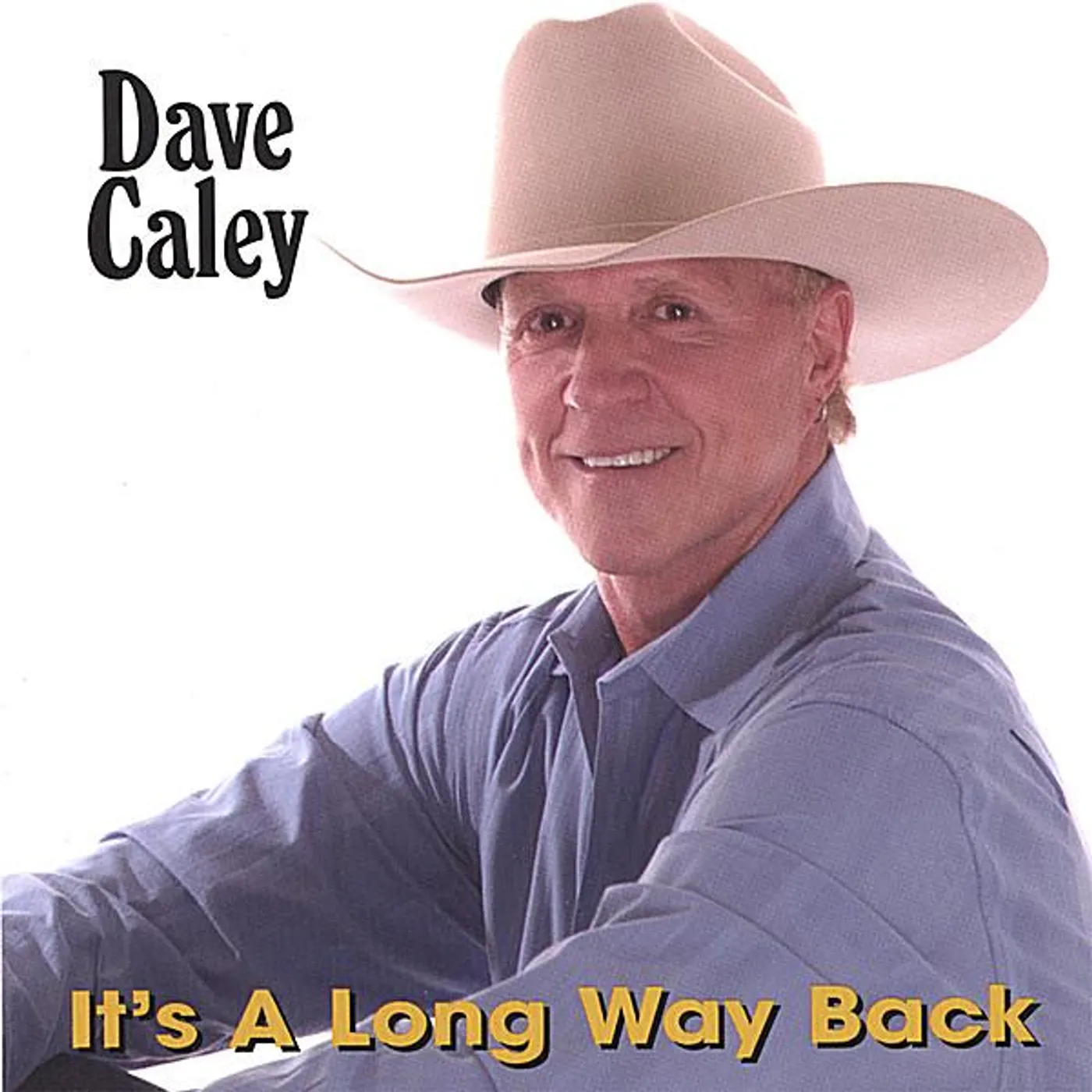 Dave Caley IT'S A LONG WAY BACK CD