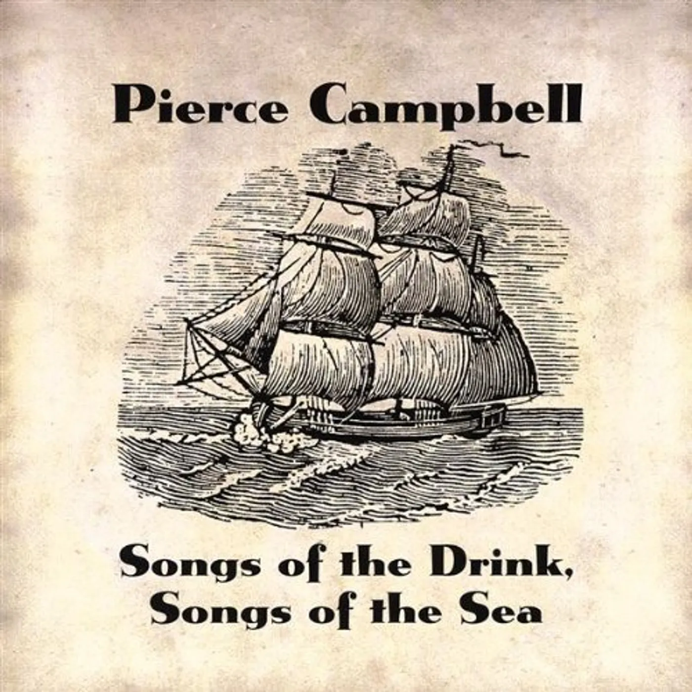 Pierce Campbell SONGS OF THE DRINK SONGS OF THE SEA CD