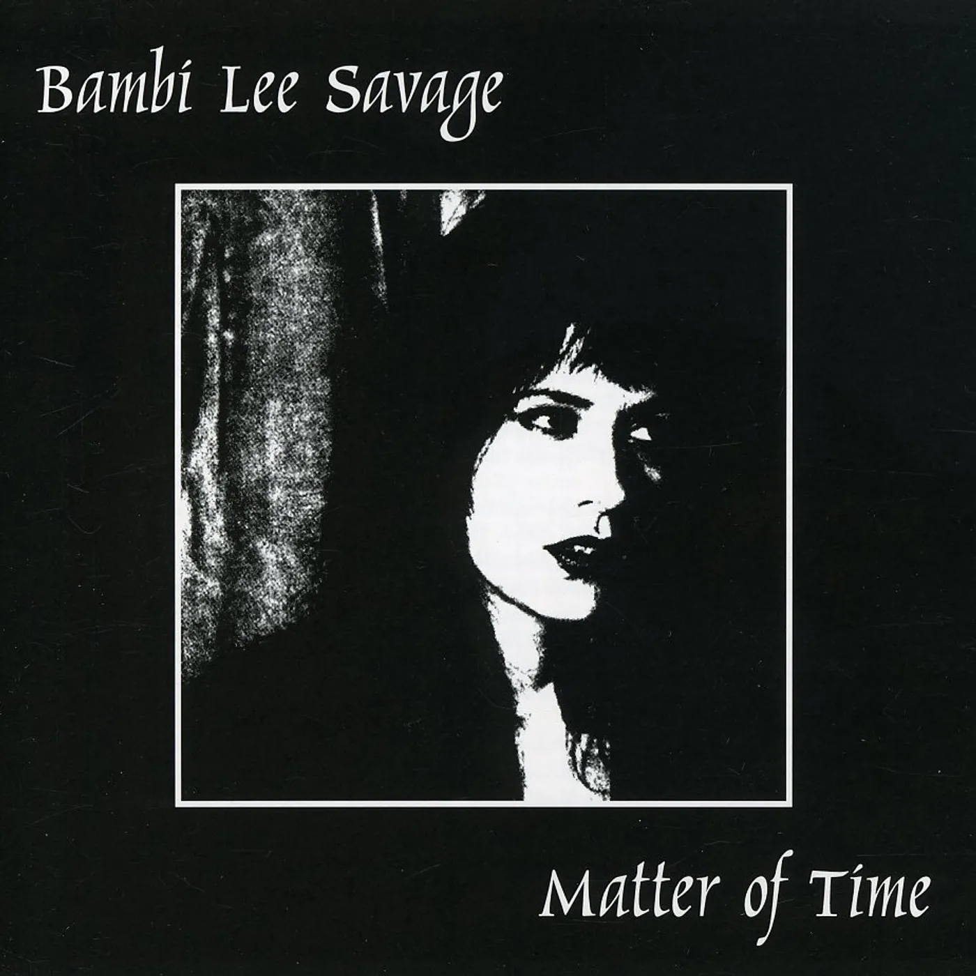 Bambi Lee Savage MATTER OF TIME CD