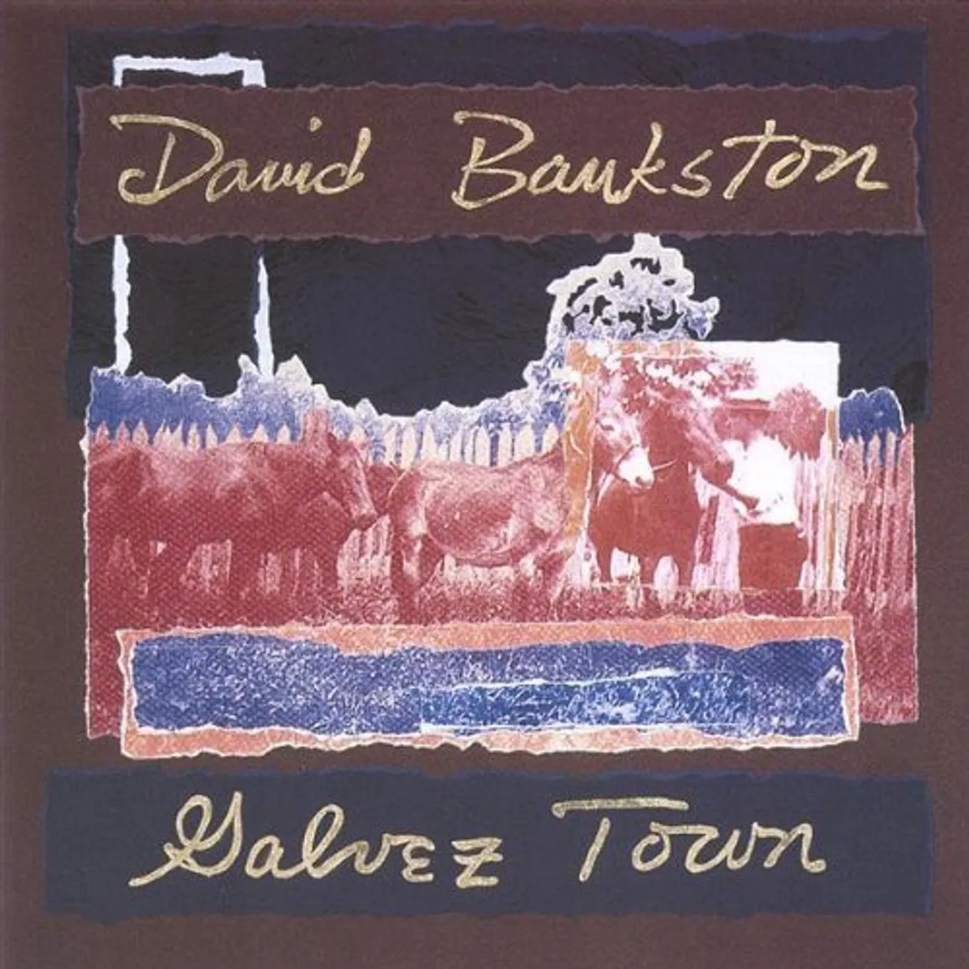 David Bankston GALVEZ TOWN CD