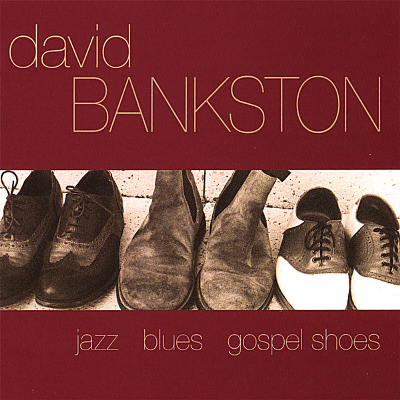David Bankston JAZZ BLUES GOSPEL SHOES CD
