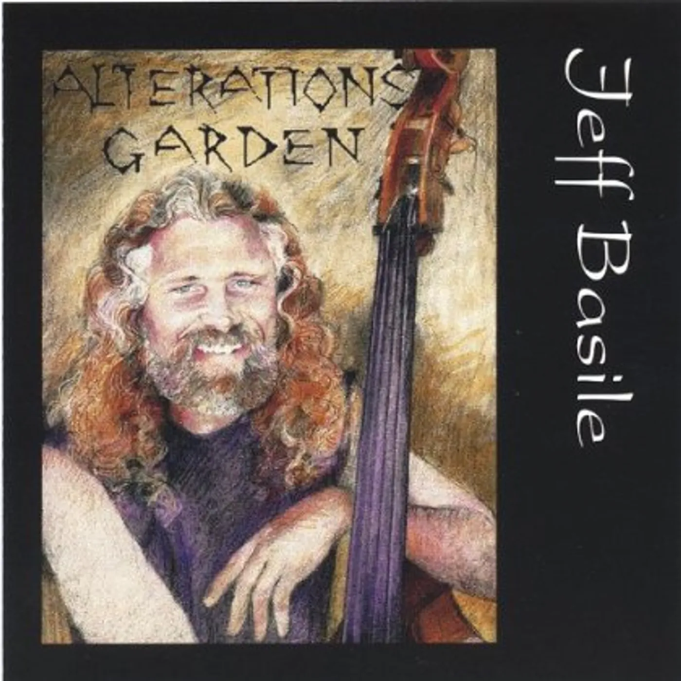 Jeff Basile ALTERATIONS GARDEN CD