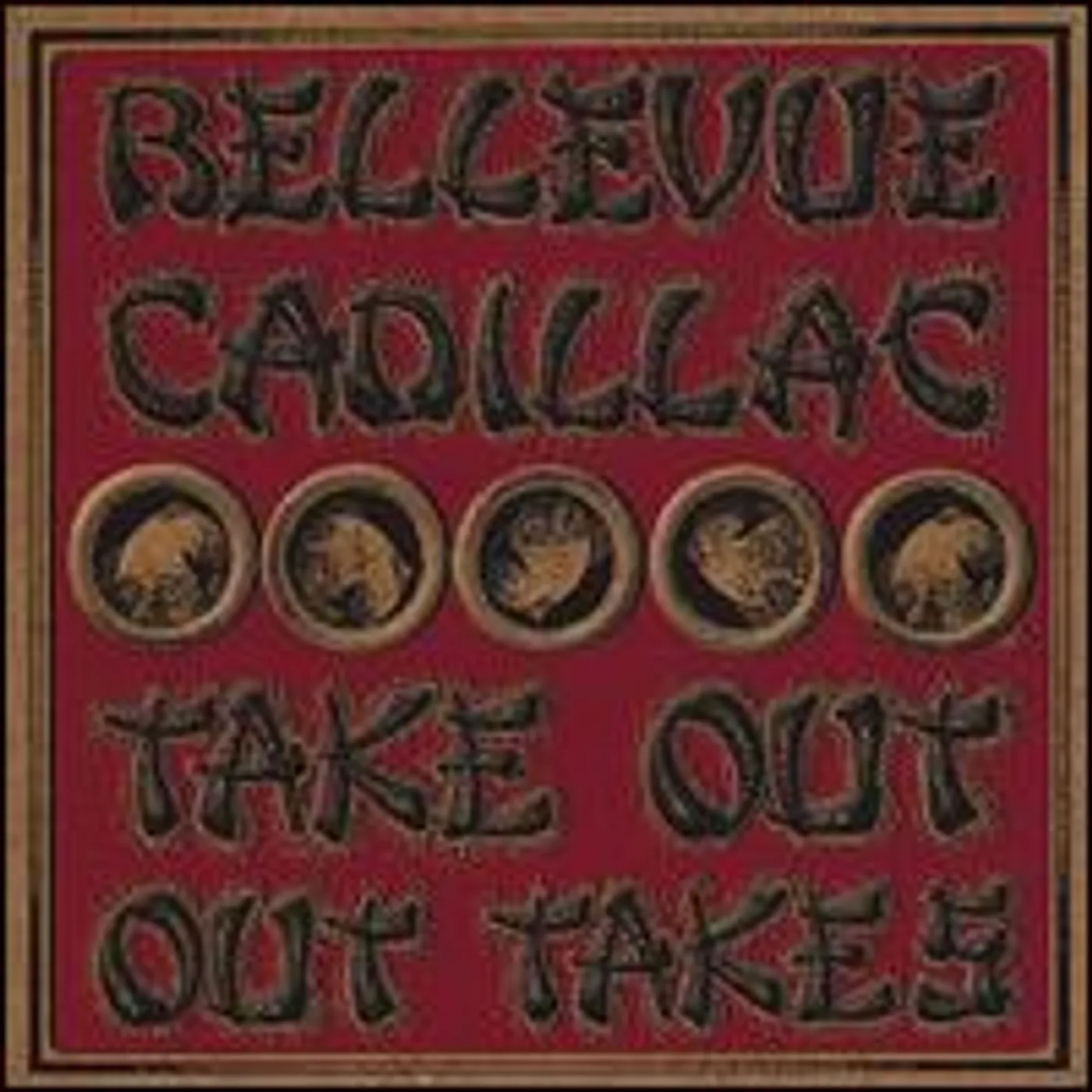 Bellevue Cadillac TAKE OUT OUT TAKES LIVE AT CHANS CD
