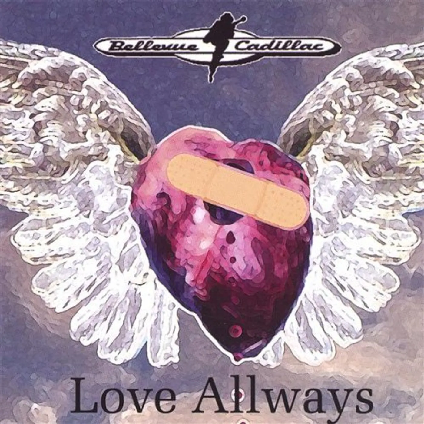 Bellevue Cadillac LOVE ALLWAYS CD