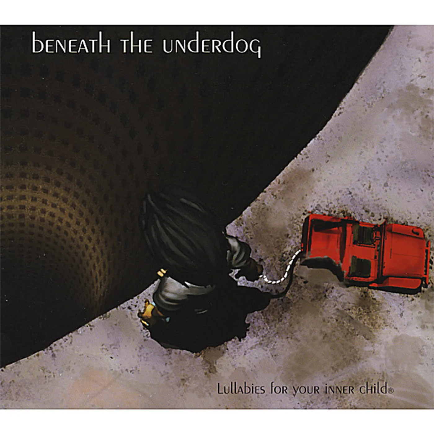 Beneath the Underdog LULLABIES FOR YOUR INNERCHILD CD