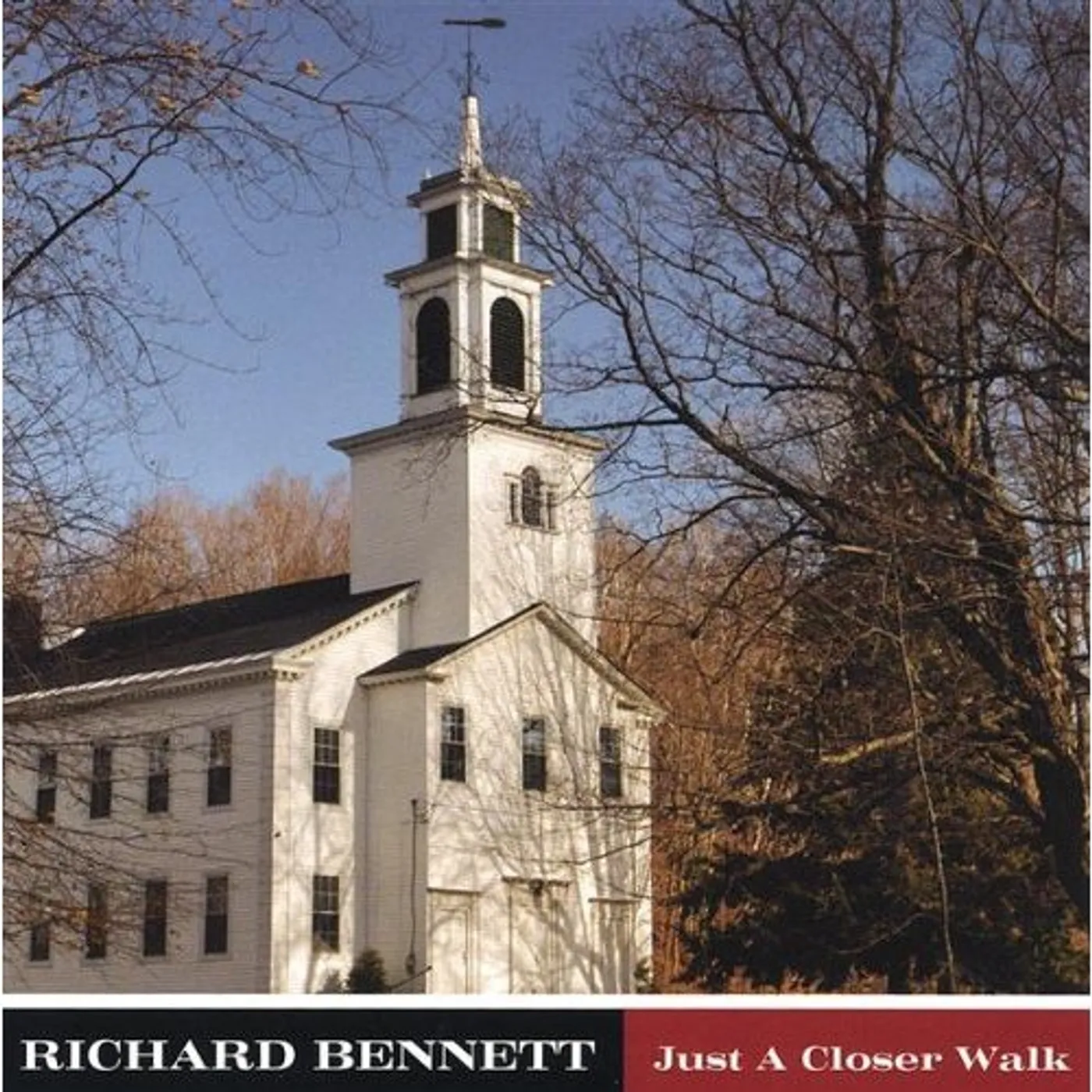 Richard Bennett JUST A CLOSER WALK CD
