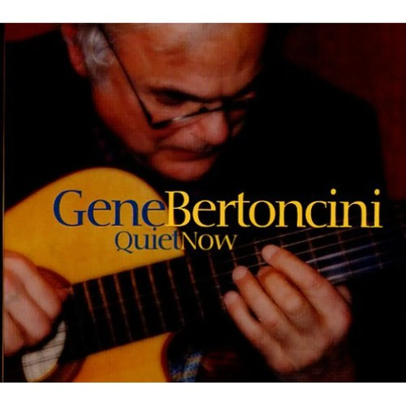 Gene Bertoncini QUIET NOW CD