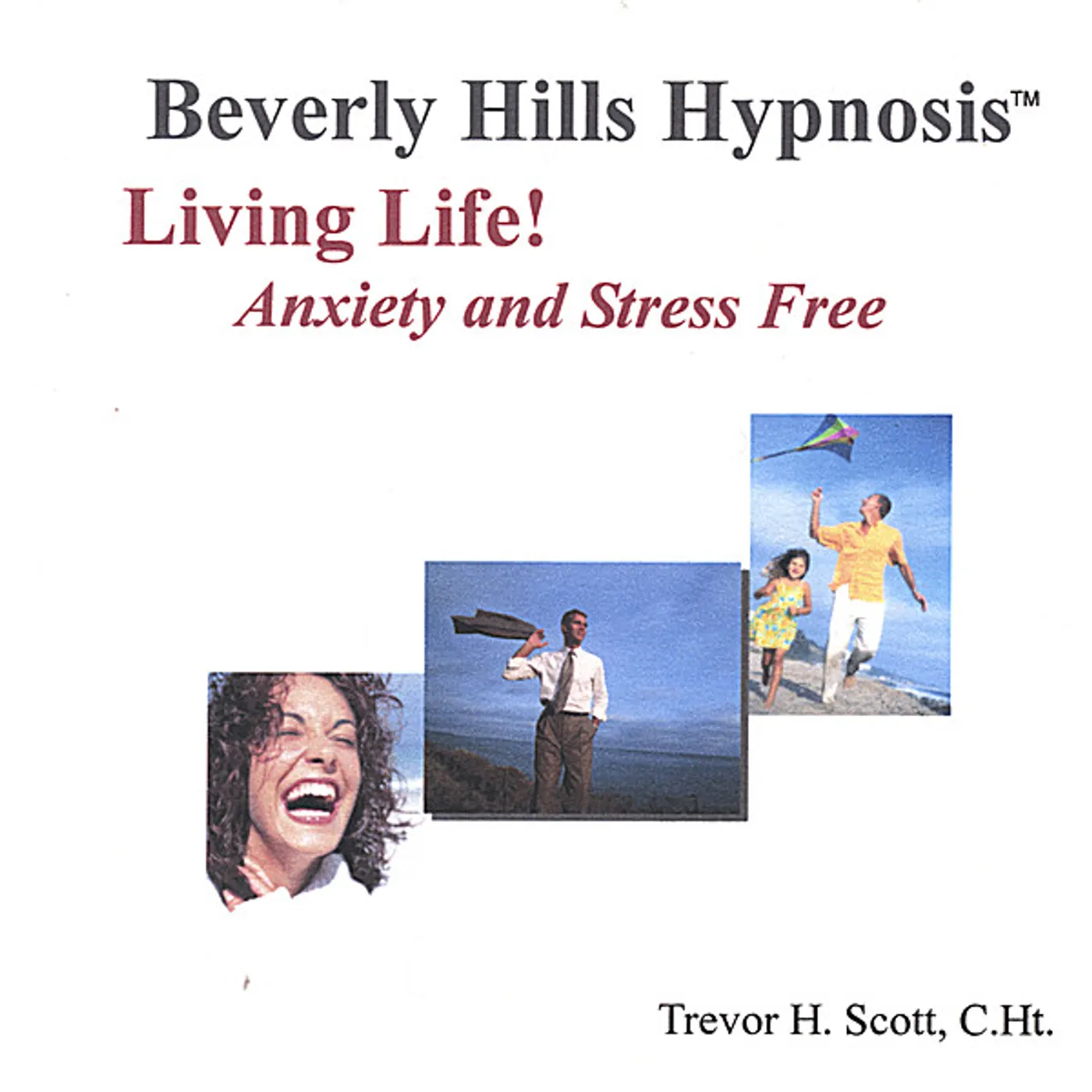 Beverly Hills Hypnosis LIVING LIFE! STRESS & ANXIETY FREE CD