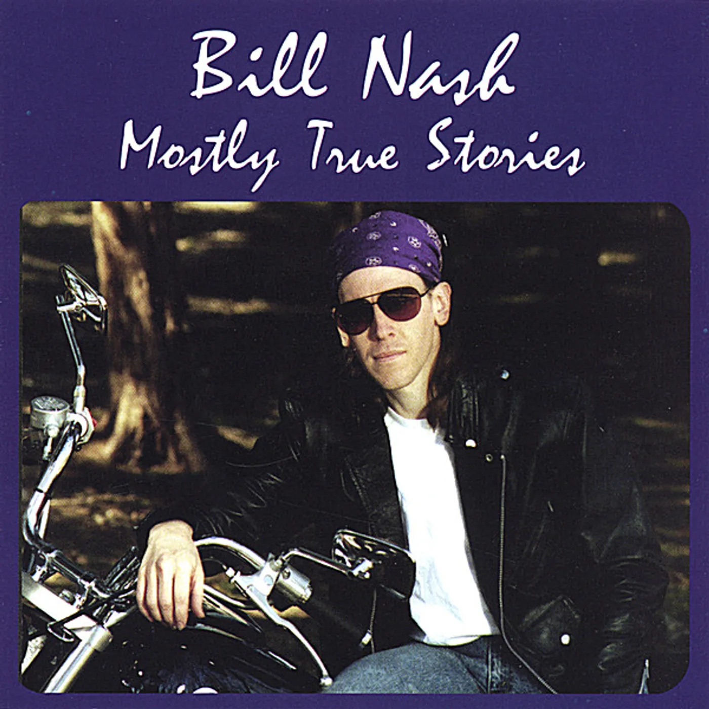 Bill Nash MOSTLY TRUE STORIES CD
